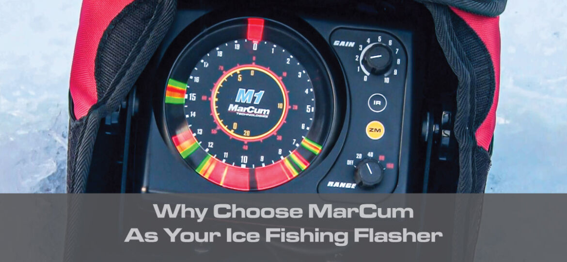 Why Choose MarCum As Your Ice Fishing Flasher