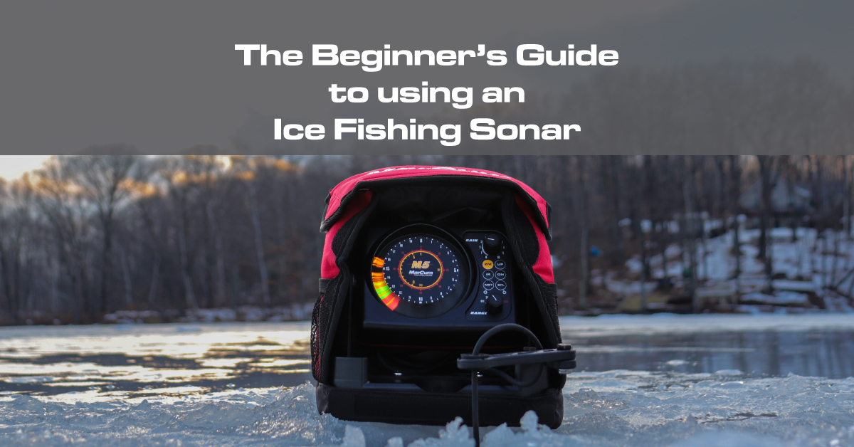 The Beginner's Guide to using an Ice Fishing Sonar